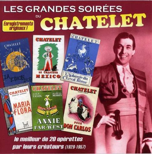 Soiree Au Chatelet Le Meilleur De 20 Operettes par Leurs Createurs Pop