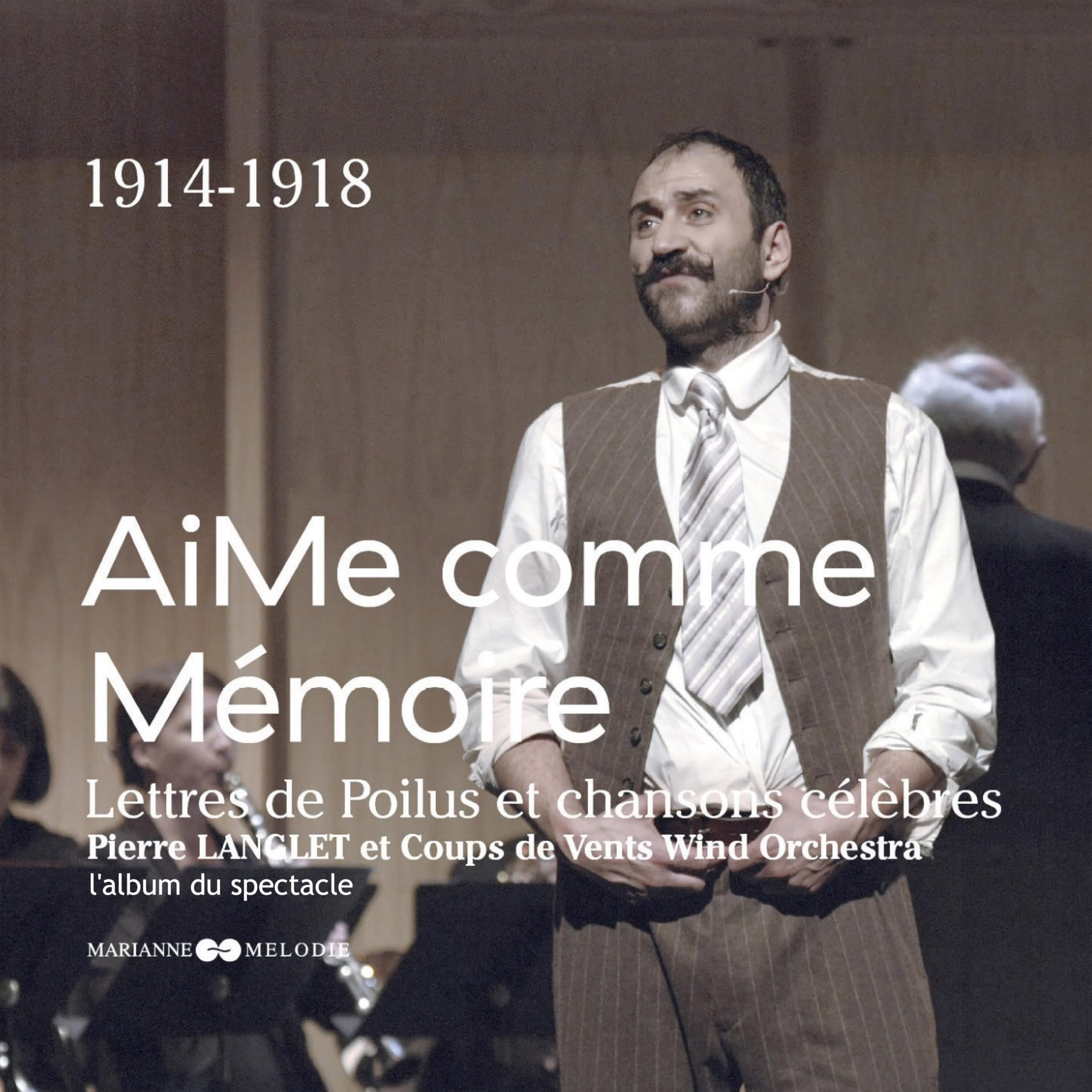 1914-1918 Lettres de Poilus et Chansons Célébrés cd
