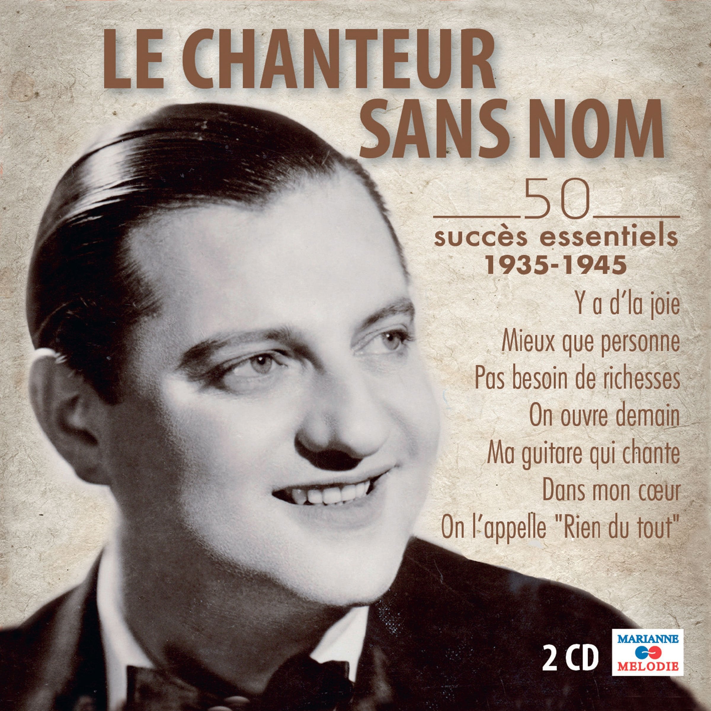 Le Chanteur Sans Nom 50 succès essentiels (1935-1945) cd