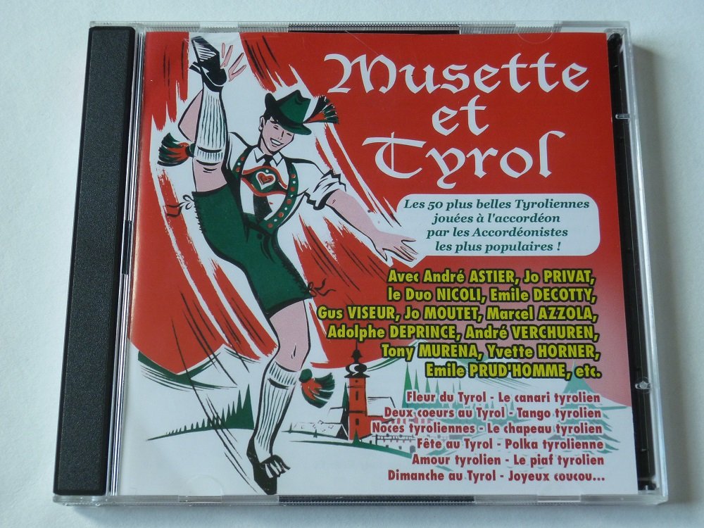 Musette Et Tyrol : Les 50 Plus Belles Tyroliennes Jouées A L'Accordéon Pop