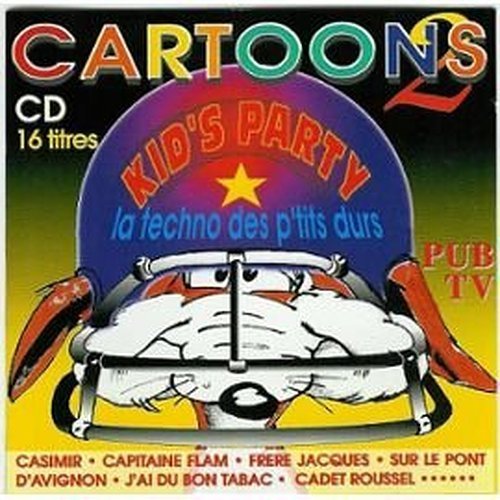 Cartoons 2 - kid's party la techno des p'tits durs 16 titres cd