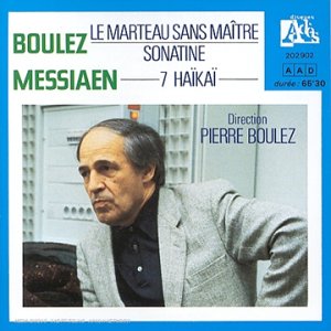 Le Marteau Sans Maitre / Sonatine / 7 Haikai Classical