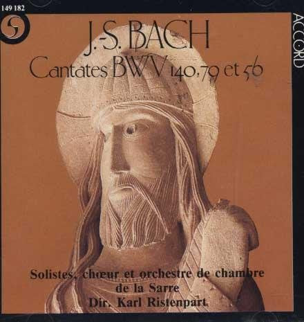 Cantates Bwv 140, 79 Et 56; Choeu`R Et Orchestre De Chambre De La Sarre, Dir. Ka Classical