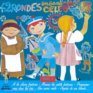 42 Rondes Enfantines Celebres Music