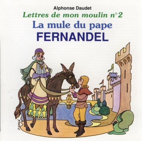 Daudet Lettres De Mon Moulin Vol.2:la Mule Du Pape-Les Deux Auberges-L'Elixir Du Children & Young People