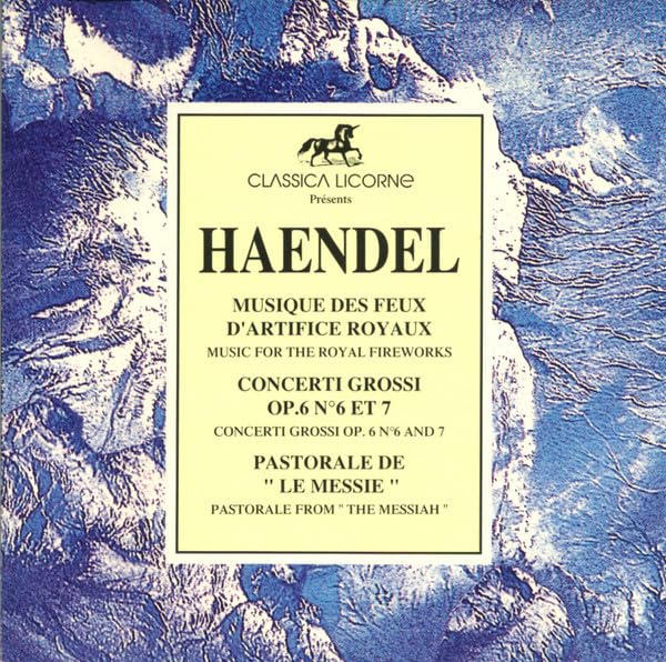 Musique Des Feux D'artifice Royaux / concerti grossi op.6 n°6 et 7 / pastorale de "le messie" cd