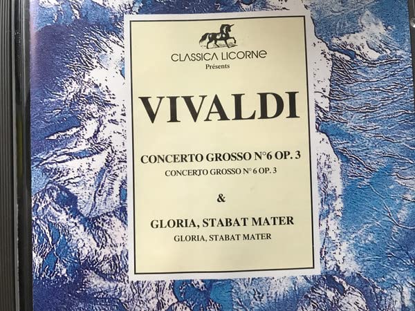 Vivaldi Concerto grosso N° 6 Op.3 et Gloria, stabat mater cd