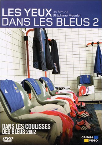Les Yeux dans les bleus - Vol.2 : Dans les coulisses des bleus 2002 Films