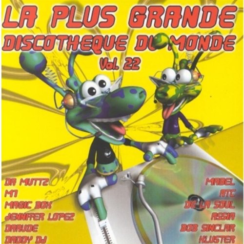 La Plus grande discothèque du monde Vol.22 Dance & Electronic