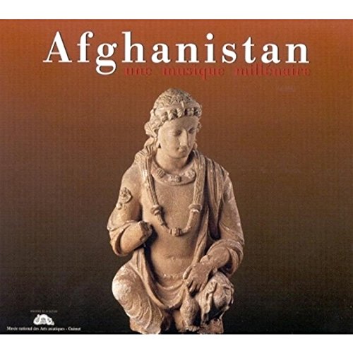 Afghanistan-Une Musique Millénaire cd
