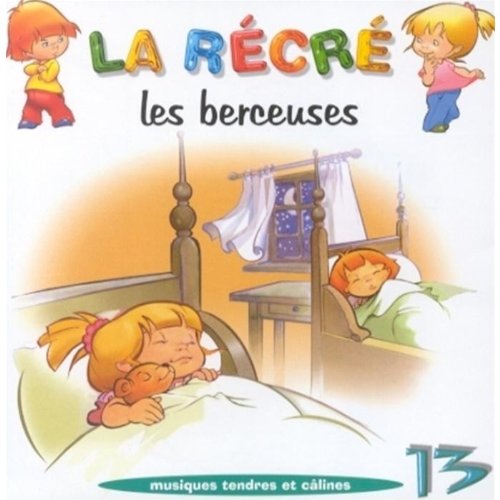 La Récré Vol. 13 : Les Berçeuses Children & Young People