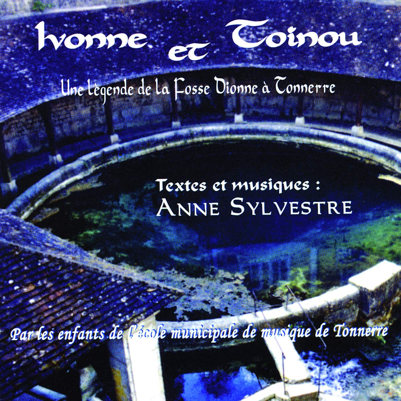 Anne / Ecole Musiqu Sylvestre - Ivonne Et Toinou / Legende De Music for Children