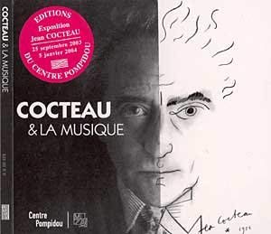 Cocteau et la musique - Oeuvres de Satie, Poulenc, Milhaud, Durey, Auric, Honegger... cd