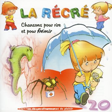 La Récré : Chansons pour Rire Et pour Frémir cd