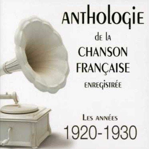 Anthologie Chanson Francaise 1920 - 1930 / Various Pop