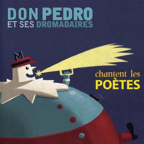 Don Pedro Et Ses Dromadaires Chantent Les Poètes cd