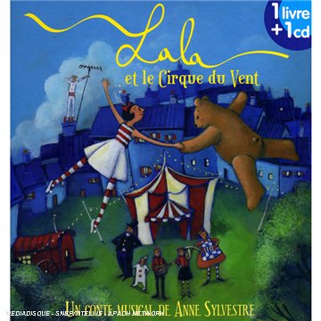 Lala et le Cirque du Vent Livre + C cd