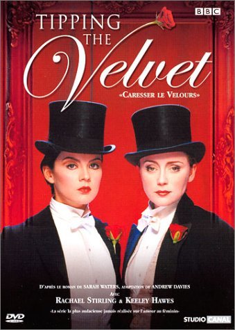 Tipping the Velvet (Caresser le velours) Films