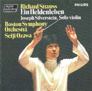 Richard Strauss: Ein Heldenleben. Joseph Silverstein, Solo Violin, Boston Symphony Orchestra, Dir. Seiji Ozawa. Aufnahme Philips 1982, Printed in West Germany Music