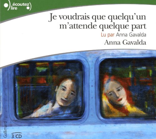 Je voudrais que quelqu'un m'attende quelque part. CD Contemporary literature