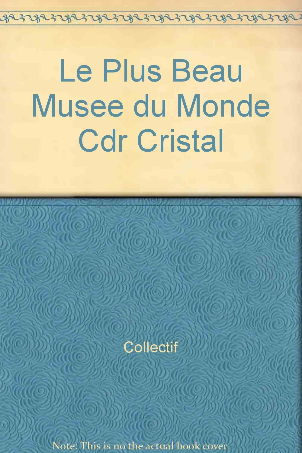 Product Image: Le plus beau musee du monde cdr cristal (CD-ROM Hor Seri)