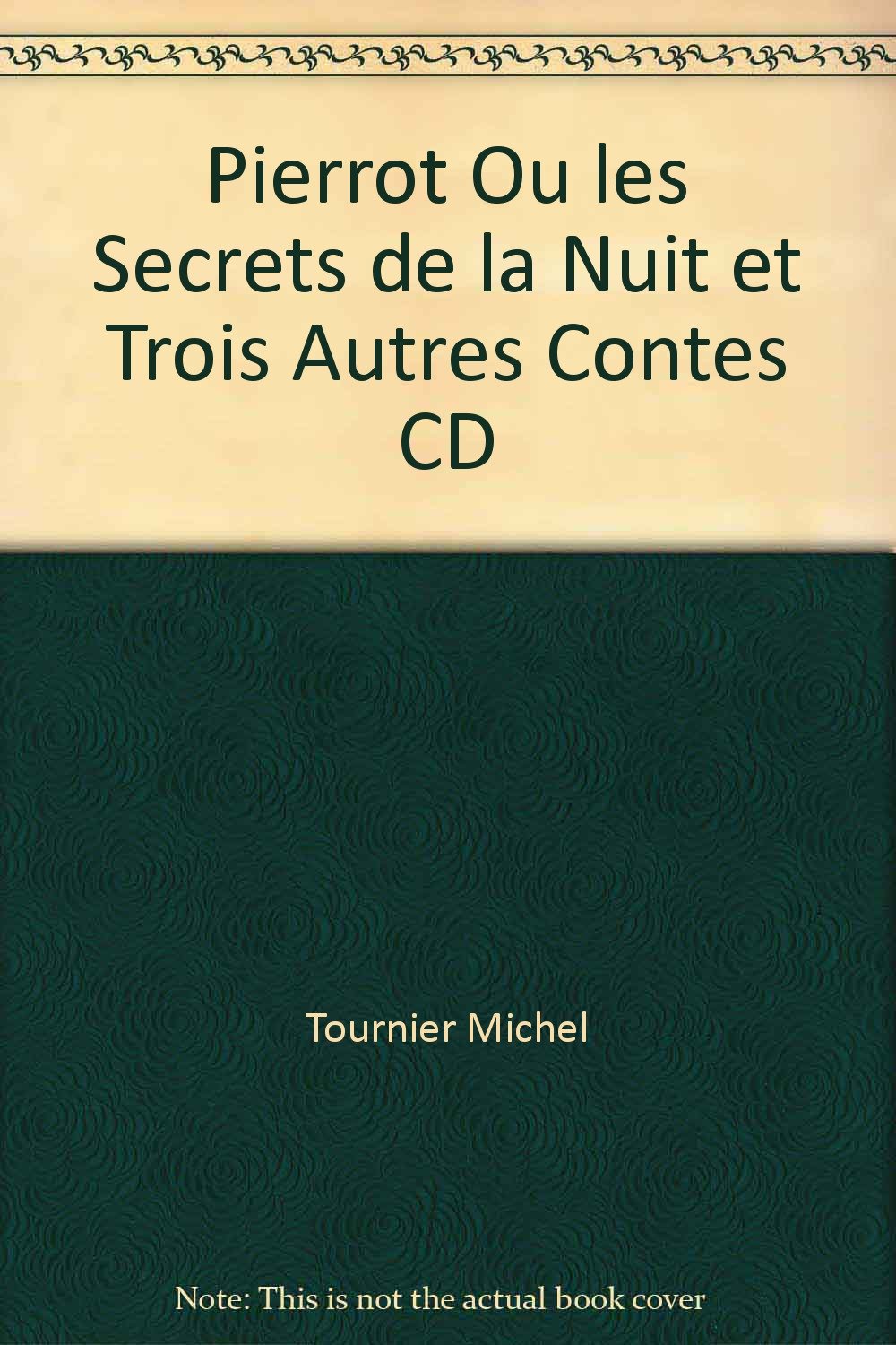 Pierrot Ou les Secrets de la Nuit et Trois Autres Contes CD cd