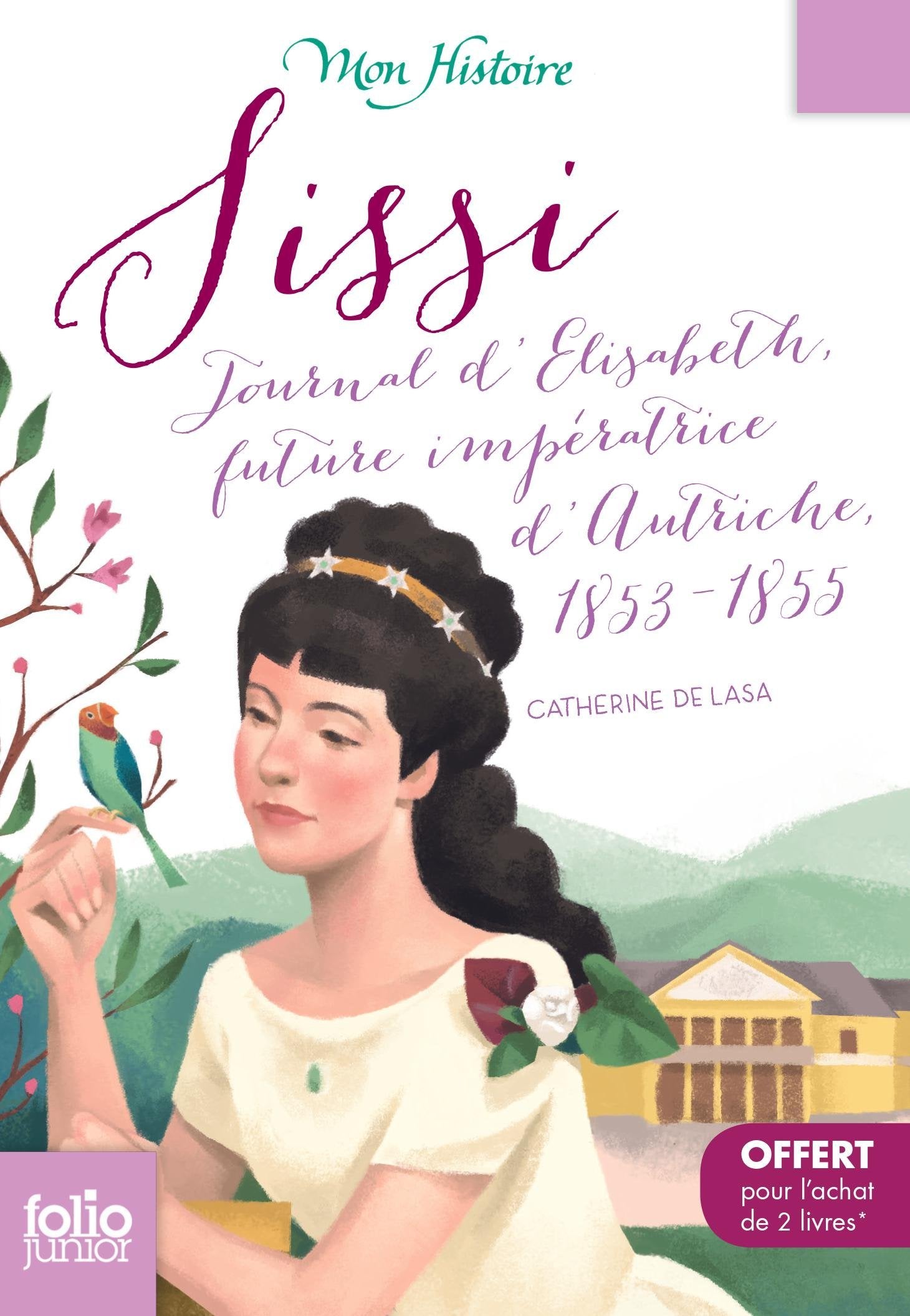 Édition spéciale - Sissi: Journal d'Élisabeth, future impératrice d'Autriche, 1853-1855 - Ne peut être vendu séparément - Offert uniquement Books