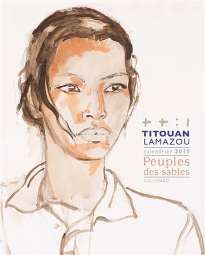 Titouan Lamazou, calendrier 2015: Peuples des sables book