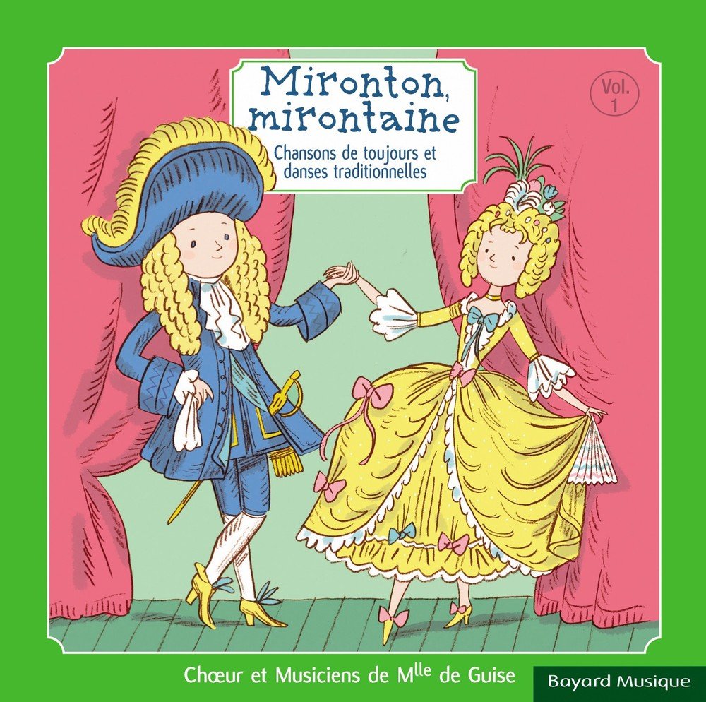 Mironton, mirontaine : Chansons de toujours et danses traditionnelles, vol. 1 cd