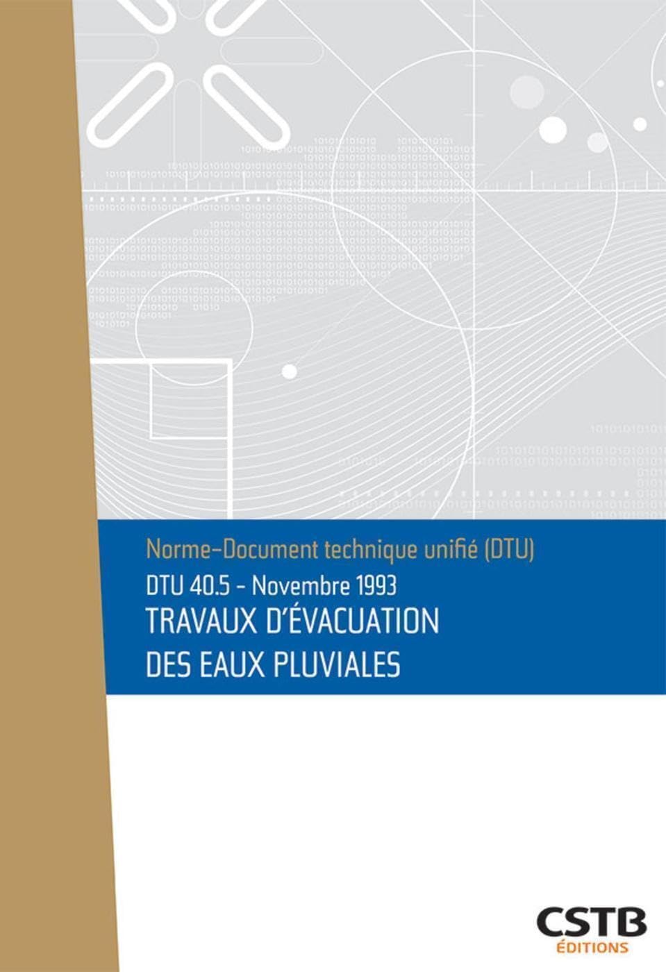 DTU 40.5 Travaux d'évacuation des eaux pluviales. Nouvelle formule Business & Technology