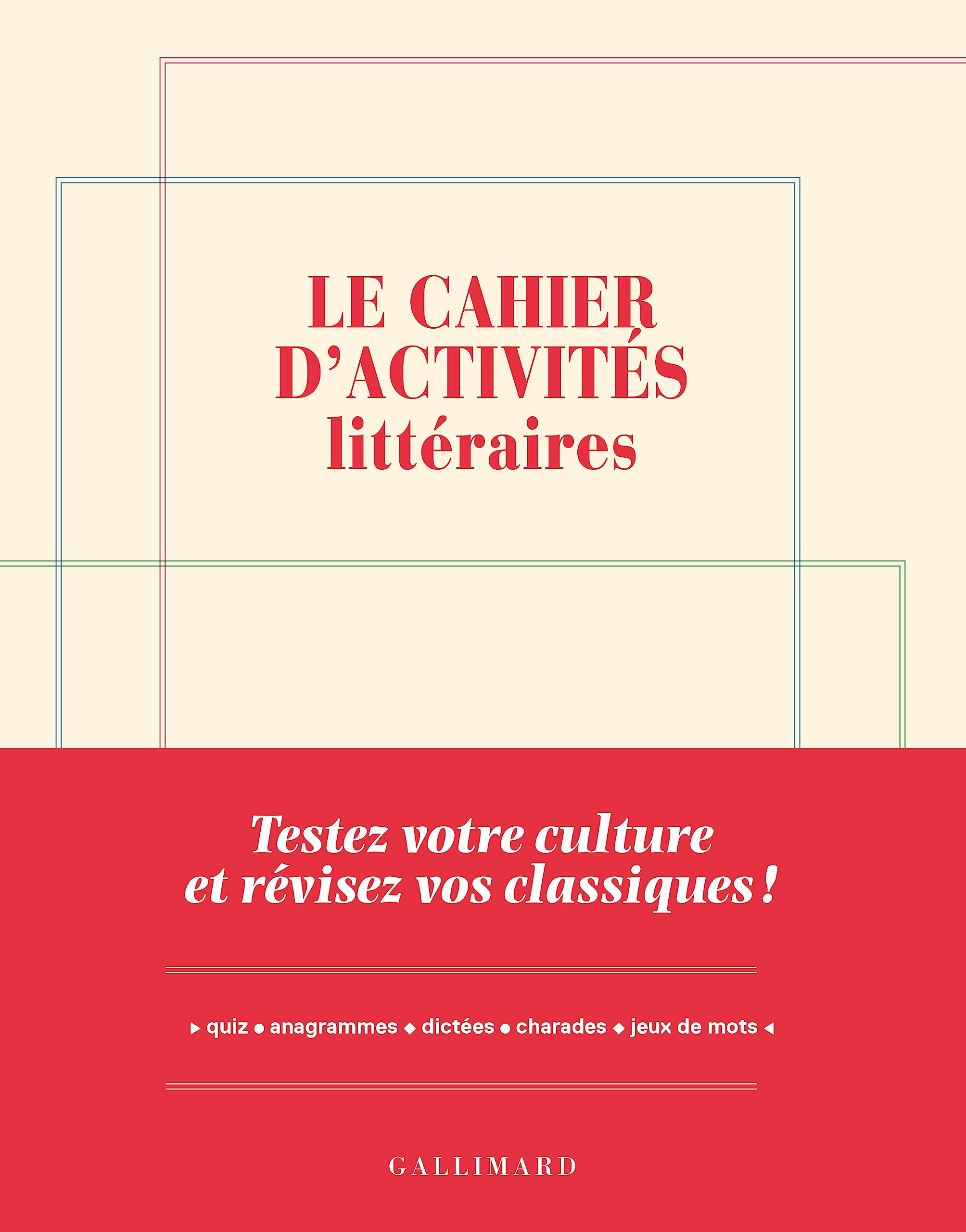 Le cahier d'activités littéraires: Testez votre culture et révisez vos classiques ! Leisure & Fun