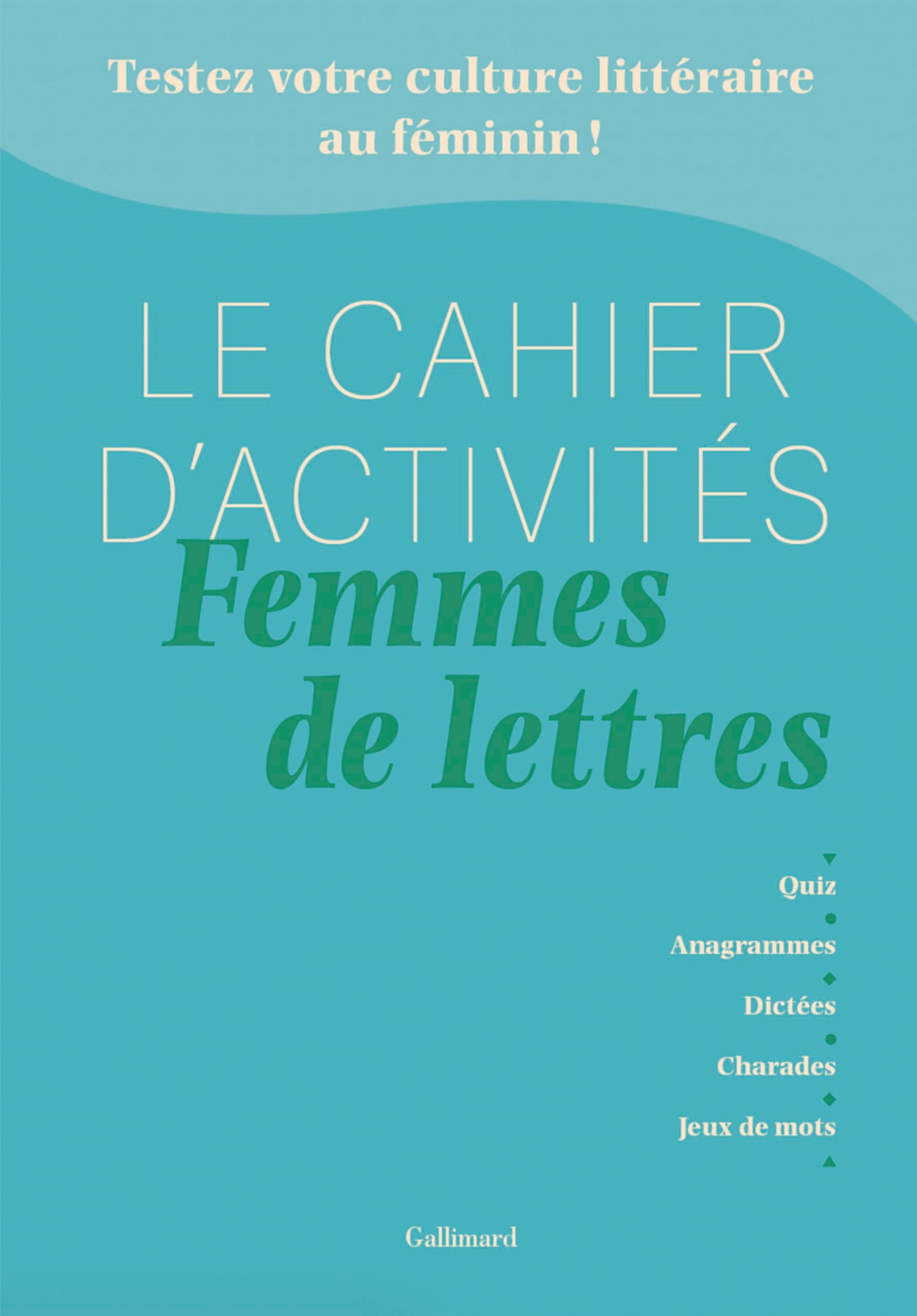 Le Cahier d'activités Femmes de lettres Learning & Reference