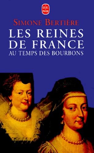 Les Reines De France Au Temps Des Bourbons Coffret 2 Volumes : Volume 1, Les Deux Regentes. Volume 2, Les Femmes Du Roi-Soleil Politics & History