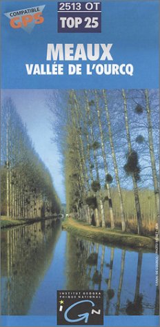 Carte de randonnée : Meaux - Vallée de L'Ourcq (Série Top 25) Geology & Geography