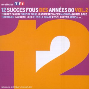 12 Succ?S Fous Des Ann?Es 80/ Pop