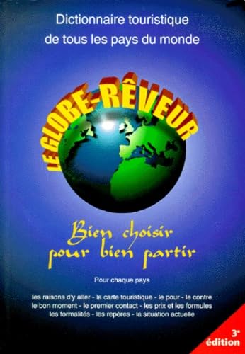 Le Globe-Rêveur: Dictionnaire touristique de tous les pays du monde Books
