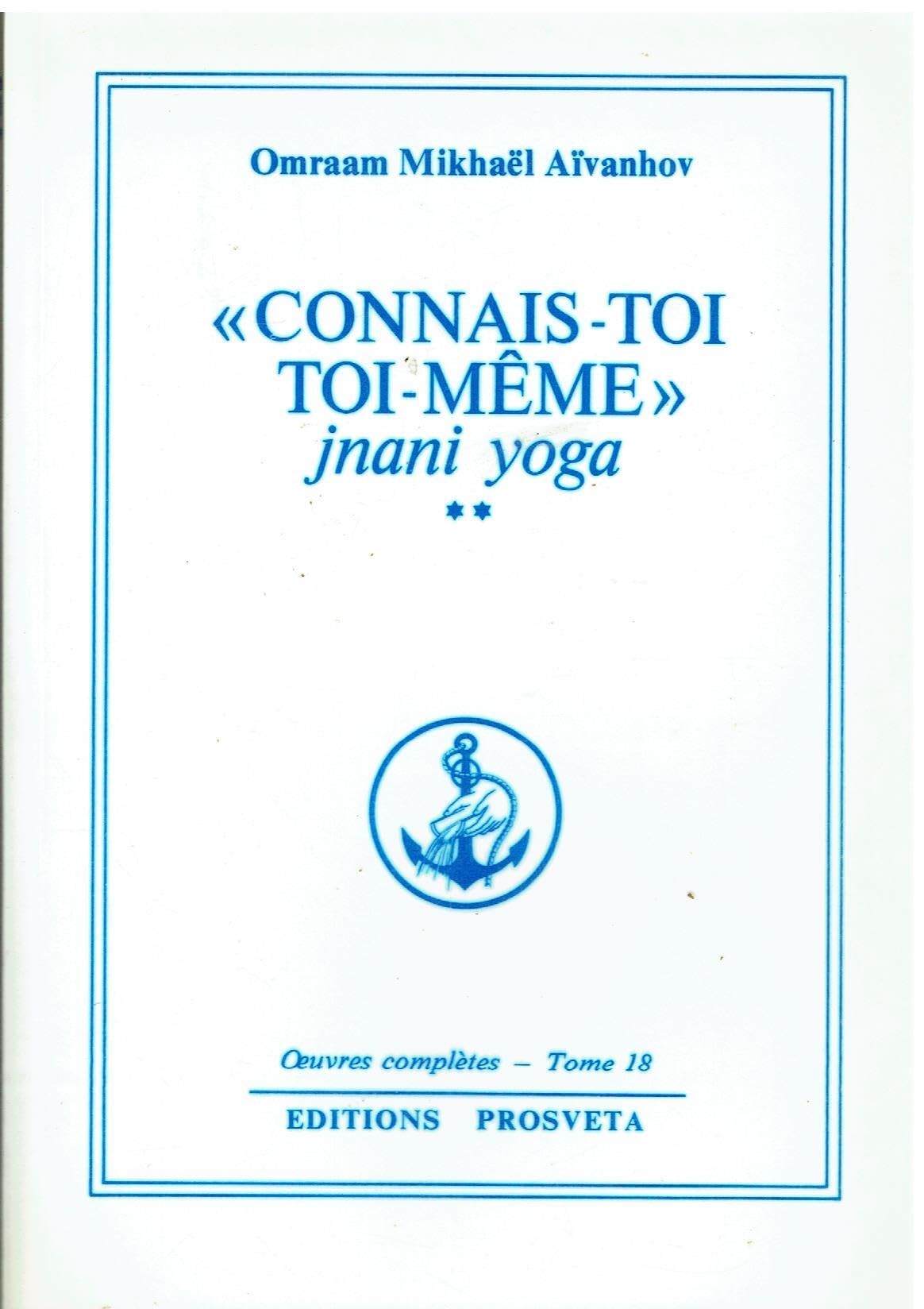 Oeuvres completes t18 : connais toi toi meme jnani yog Books