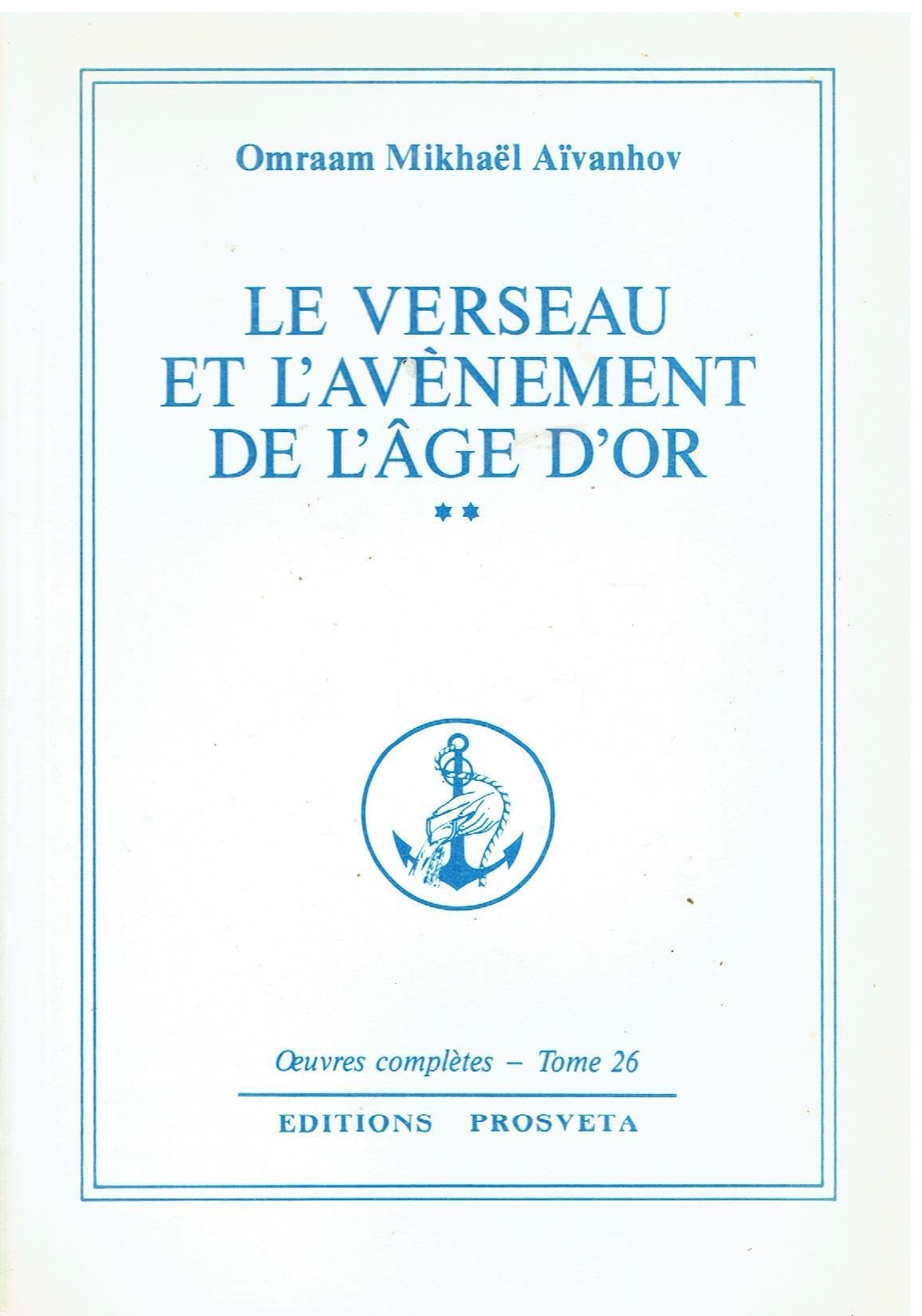 Oeuvres completes, le verseau et l'avenement de l'age d'or 2, vol. 26 Books