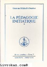 oeuvres complètes tome 27 : La pédagogique initiatique Vol 1 book