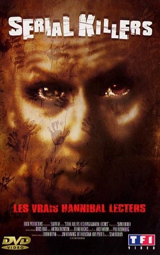 Serial Killers (Les vrais Hannibal Lecters) Films