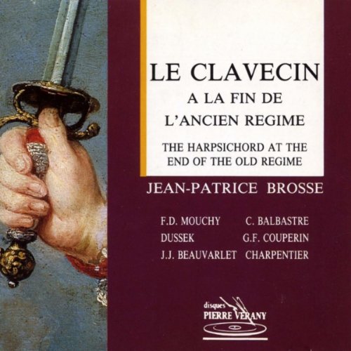 Le Clavecin a la fin de l'Ancien Regime Classical