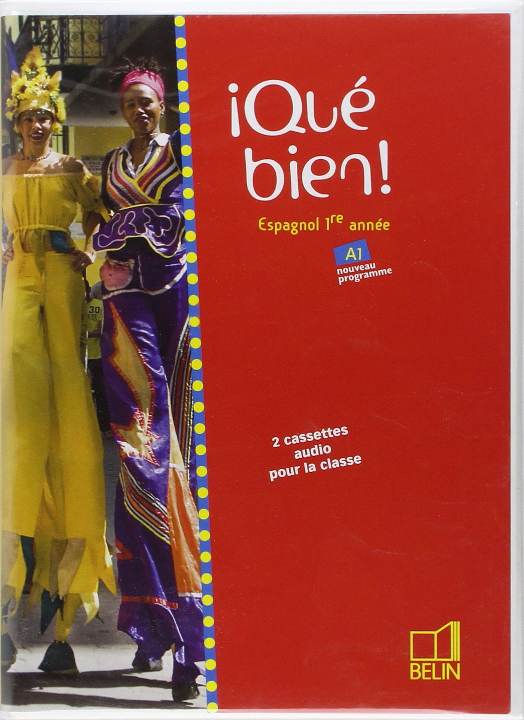 ¡Qué bien! - 1re année / A1: 2 cassettes classe book
