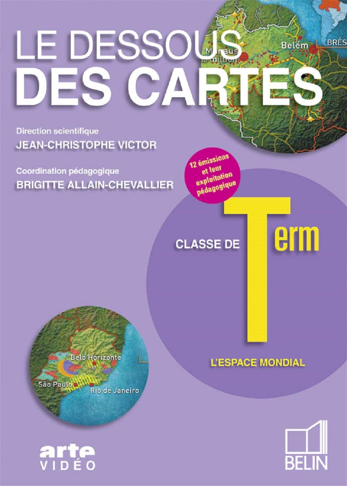 Le dessous des cartes Tle L'espace mondial: Pack individuel : livret pédagogique Study Guides