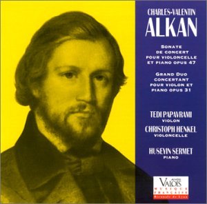 Alkan: Sonate de concert pour violoncelle et piano, opus 47 / Grand Duo concertant pour violon et piano, opus 31 Classical