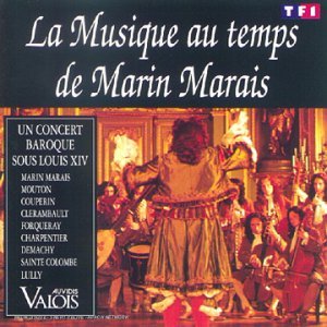 La Musique au Temps de Marin Marais Classical