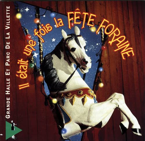 Il Etait une Fois la Fete Foraine Children & Young People