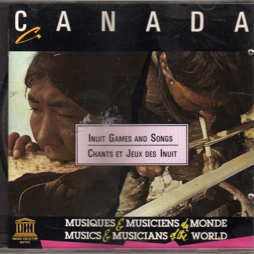 Canada: Inuit Games And Songs / Chants et Jeux des Inuit Country & Folk
