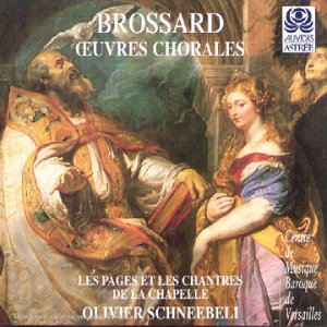 Sebastien de Brossard - Oeuvres Chorales Classical