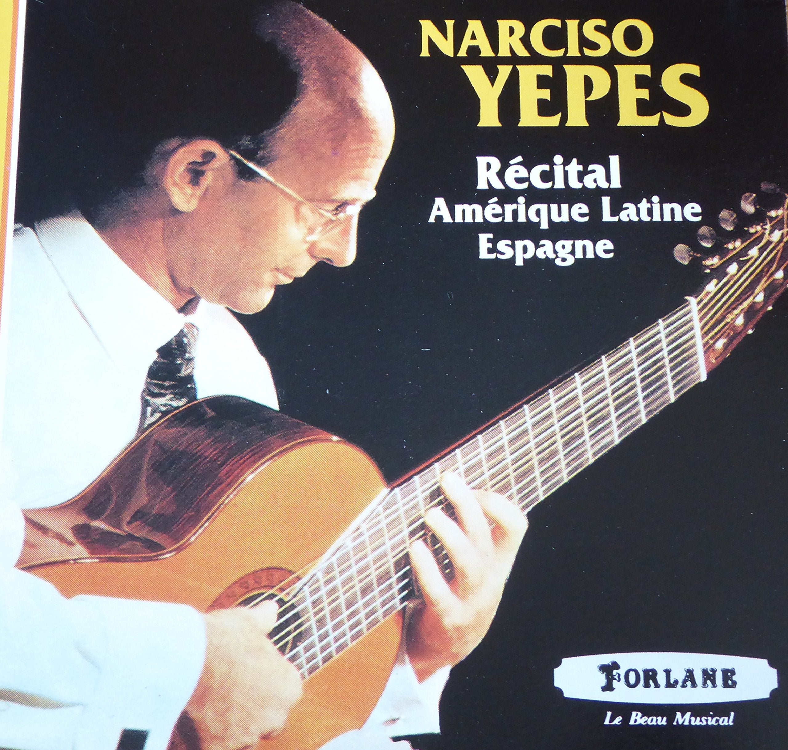 NARCISO YEPES - RÉCITAL Amérique Latine, Espagne NARCISO YEPES Music