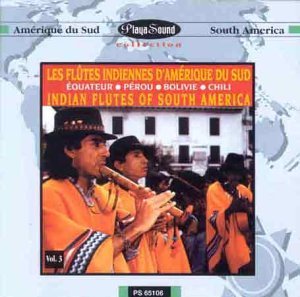 Indian Flutes of South America World Music